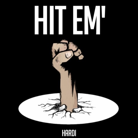 Hit Em' | Boomplay Music