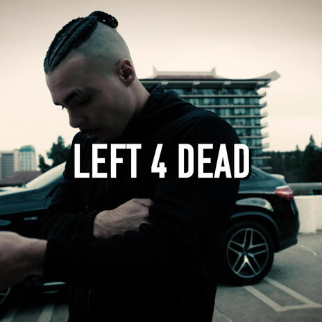 Left 4 Dead | Boomplay Music