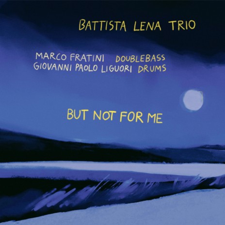 But Not For Me ft. Marco Fratini & Giovanni Paolo Liguori | Boomplay Music