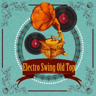 Electro Swing Old Top