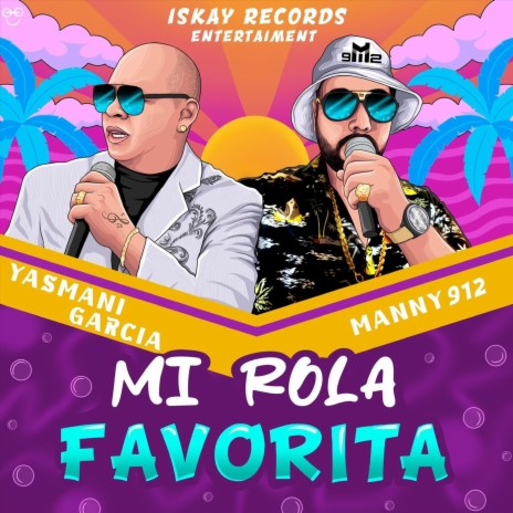 Mi Rola Favorita ft. Yasmani Garcia | Boomplay Music