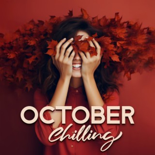 October Chilling: Electronic Chillout Music, Vibes for Good Mood, Energy from Music