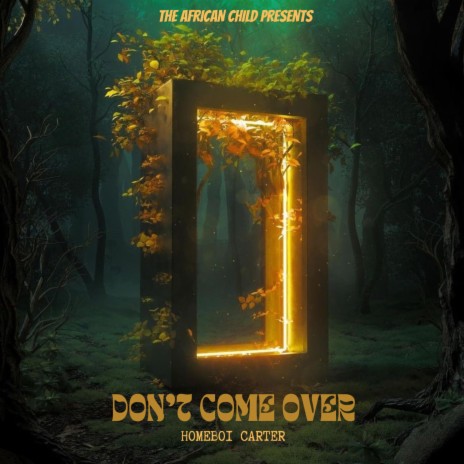 Don't Come Over | Boomplay Music