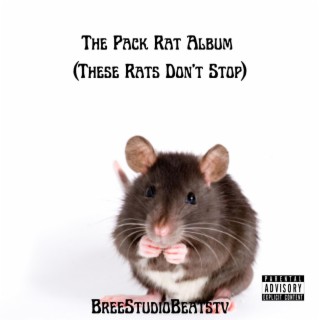 The Pack Rat Album (These Rats Don't Stop)