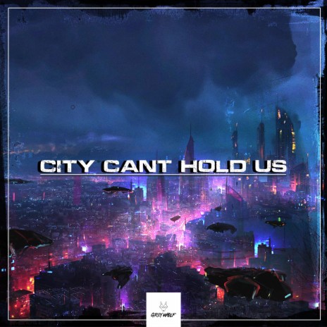 City Can't Hold Us