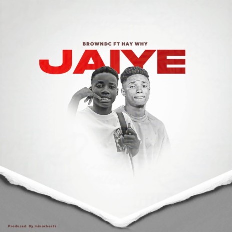 Jaiye ft. Hay why | Boomplay Music