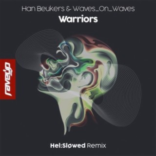 Warriors (Hel:Sløwed Remix)