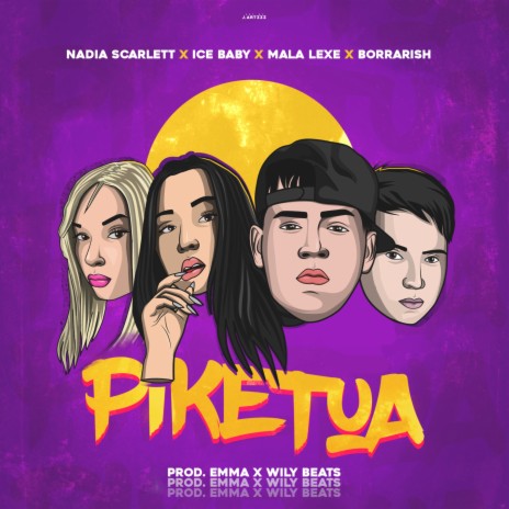 Piketua ft. Nadia Scarlett, Borrarish & Mala Lexe | Boomplay Music