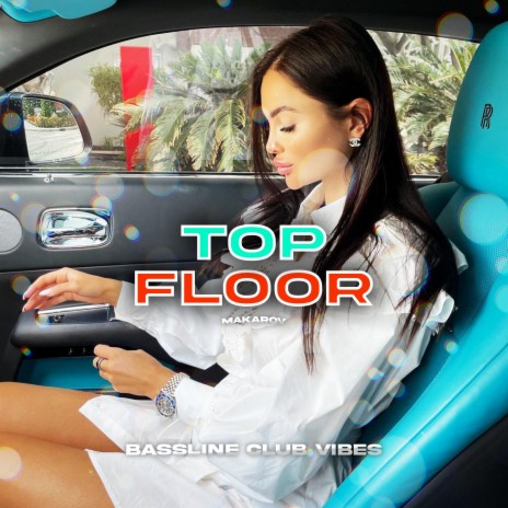 Top Floor ft. Makarov | Boomplay Music