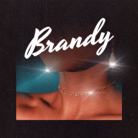 Brandy (Feat. Kyle Dion) ft. Kyle Dion | Boomplay Music