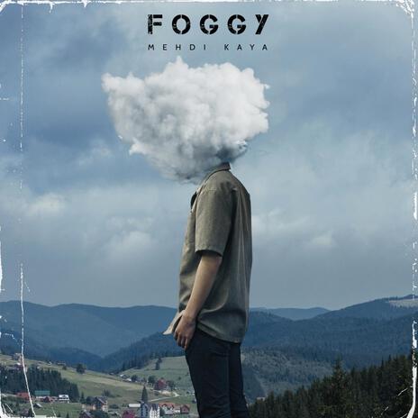 Foggy | Boomplay Music