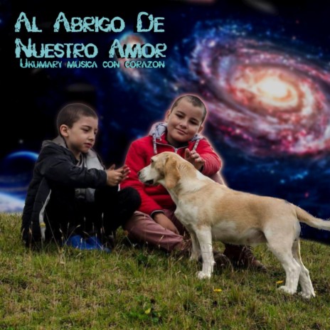 Al Abrigo De Nuestro Amor | Boomplay Music