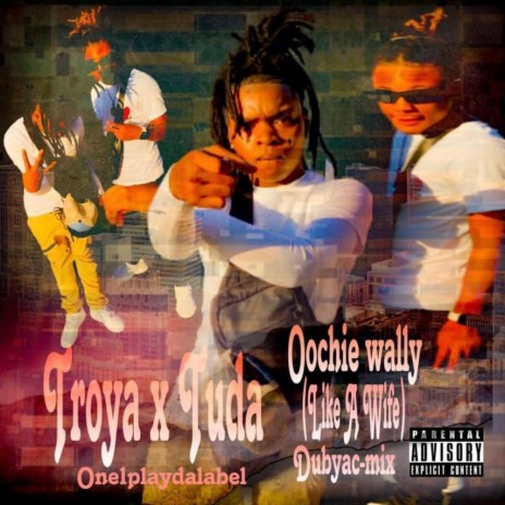 Oochie Wally (Like A Wife) (DubYaC-Mix) ft. TU5iVE | Boomplay Music