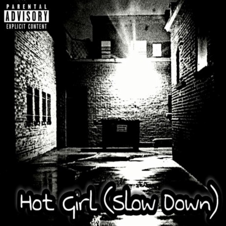 Hot Girl (Slow Down) | Boomplay Music