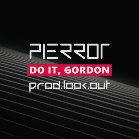 Do it, Gordon ft. Look.out | Boomplay Music