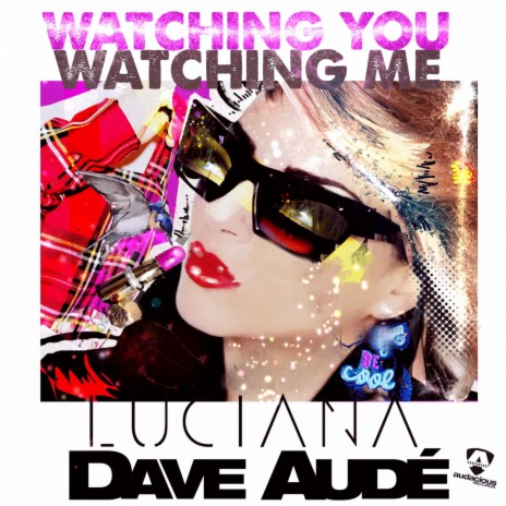 Watching You Watching Me (Extended) ft. Luciana | Boomplay Music