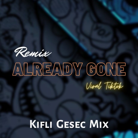 Already Gone | Boomplay Music