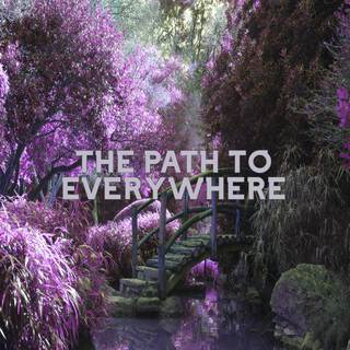 The Path to Everywhere