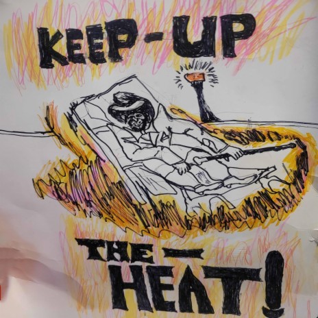 Keep Up The Heat | Boomplay Music