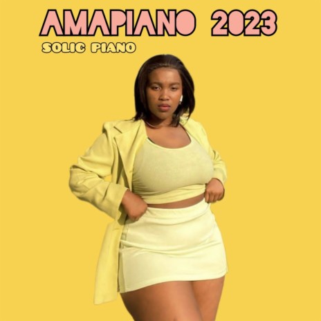 SOLIC PIANO - Amapiano 2023 | Boomplay Music