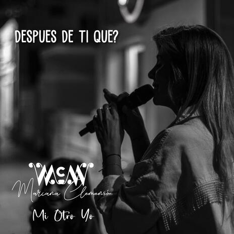 Despues de ti que? | Boomplay Music