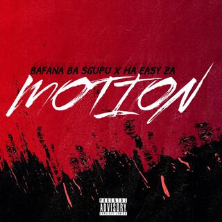 Motion(bafana ba sgupu) (Radio Edit)