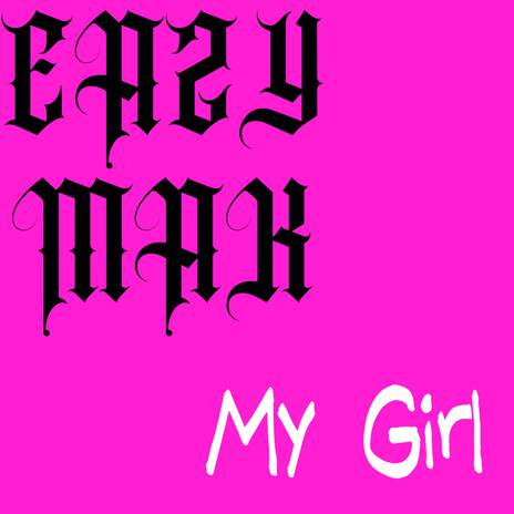 My Girl | Boomplay Music