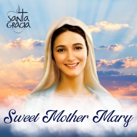 Sweet Mother Mary | Boomplay Music