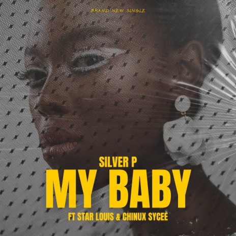 My Baby ft. Chinux Sycee & Star Louis | Boomplay Music