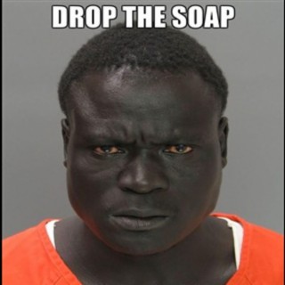 Dropped the soap