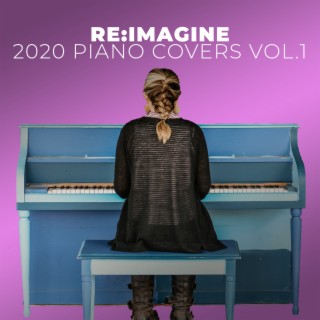 The Ultimate Piano Covers of 2020 Pop Songs Vol.1