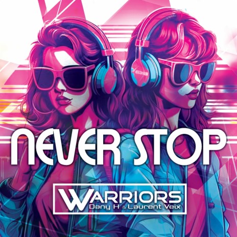 Never Stop ft. Dany H & Laurent Veix | Boomplay Music