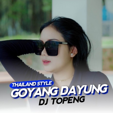 Goyang Dayung Thailand Style | Boomplay Music