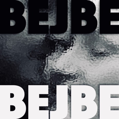 Bejbe Bejbe | Boomplay Music