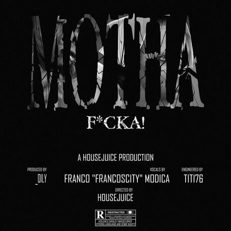 MOTHA F*CKA | Boomplay Music