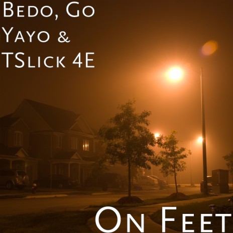 On Feet ft. t slick 4e & Go Yayo | Boomplay Music