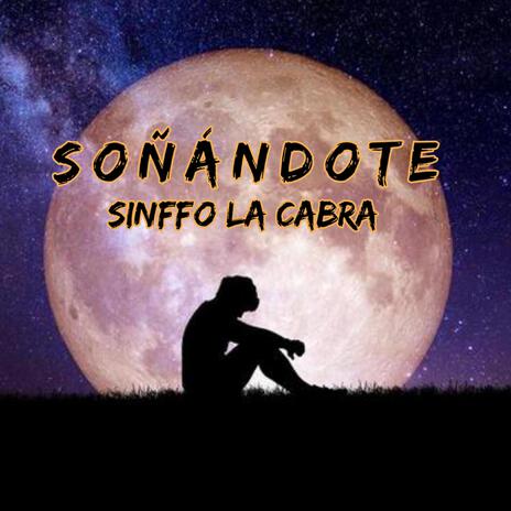 Soñándote | Boomplay Music