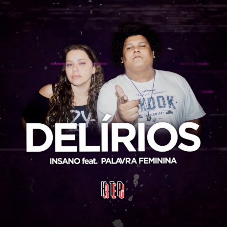 Delírios ft. Palavra Feminina & KTP Records