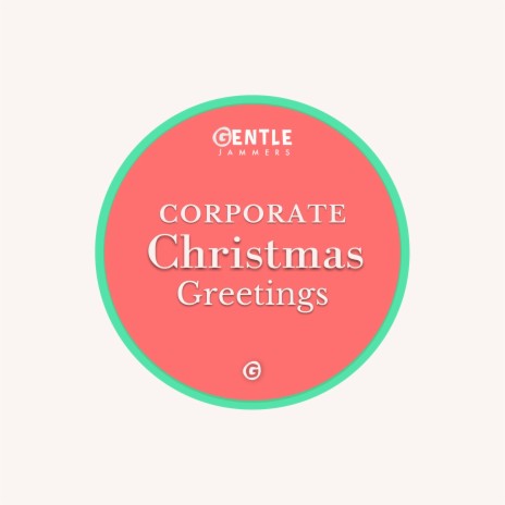 Corporate Christmas Greetings | Boomplay Music