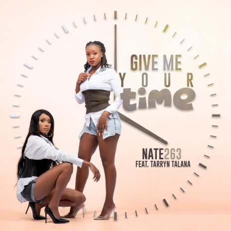 Give Me Your Time ft. Tarryn Talana | Boomplay Music