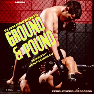 Floh Presents : Ground & Pound