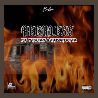 Reckless ft. YTGTAY & TTKSHOTTA lyrics | Boomplay Music