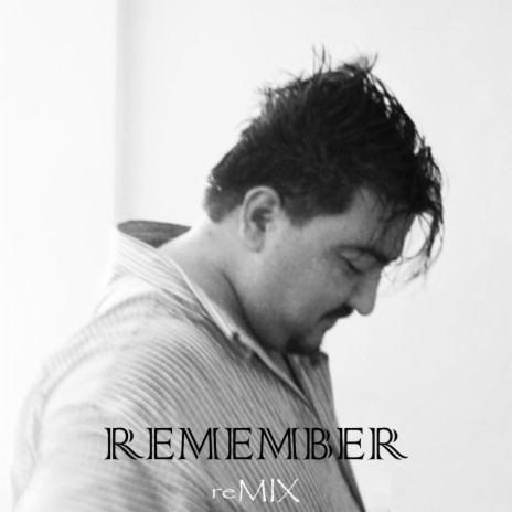 Remember (reMix) | Boomplay Music