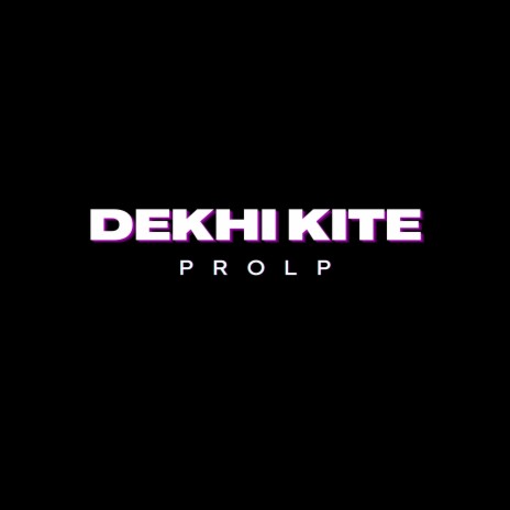 Dekhi Kite | Boomplay Music
