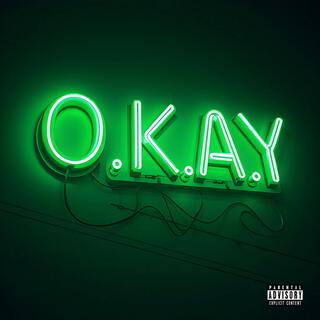 O.K.A.Y lyrics | Boomplay Music