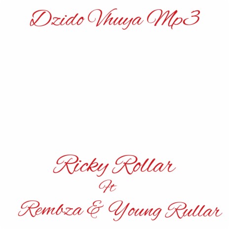 Dzido Vhuya ft. Rembza & young Ruller | Boomplay Music