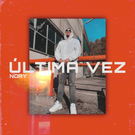 Última vez | Boomplay Music