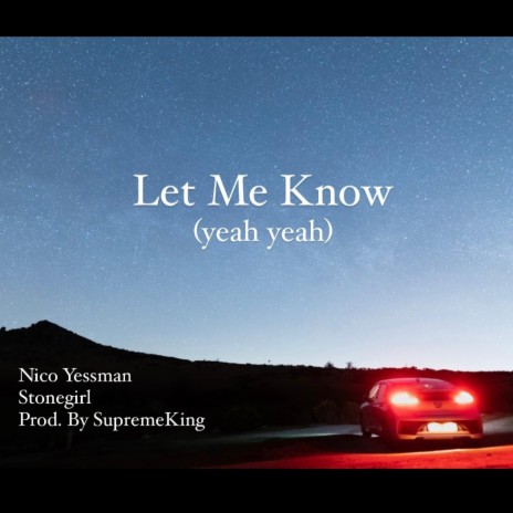 Let Me Know (yeah yeah) ft. Stonegirl | Boomplay Music