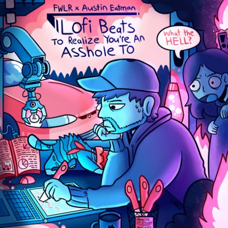 Lofi Beats To Realize You're An Asshole To ft. Austin Eatman | Boomplay Music