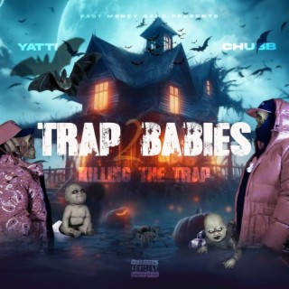 Trap Babies 2 (killingTheTrap)